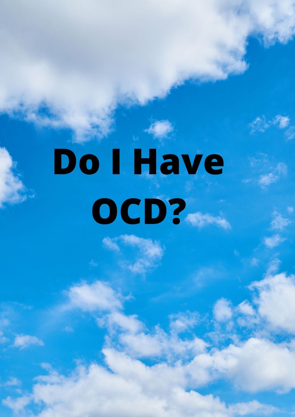 Do I Have OCD?